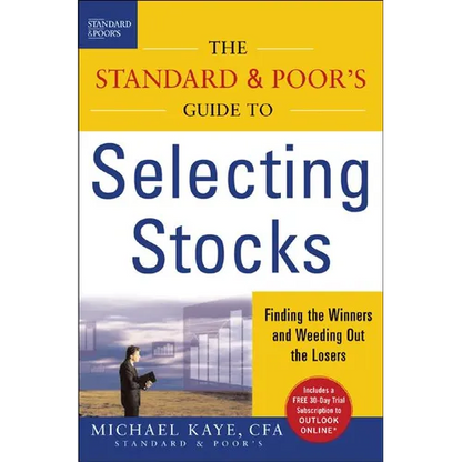The Standard & Poor's Guide to Selecting Stocks: Finding the Winners & Weeding Out the Losers - Hardcover