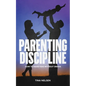 Parenting discipline: How to raise kids without drama - Paperback