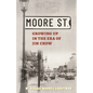 Moore Street: Growing Up in the Era of Jim Crow - Paperback