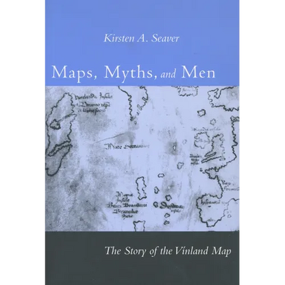 Maps, Myths, and Men: The Story of the Vinland Map - Paperback