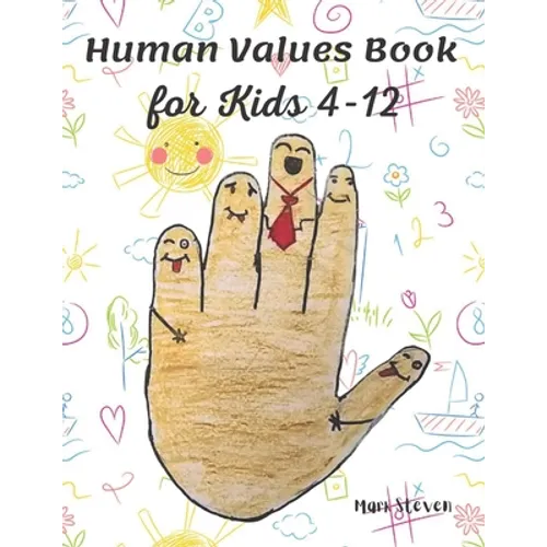 Human Values Book for Kids 4-12: Stories on Values is an Endearing and Beautiful Collection of Short Stories - Paperback