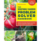 The Vegetable Garden Problem Solver Handbook: Identify and Manage Diseases and Other Common Problems on Edible Plants - Paperback