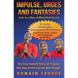 Impulse, Urges and Fantasies: Life Is A Bag Of Mixed Emotions - Paperback