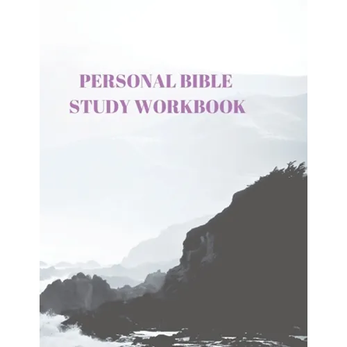 Personal Bible Study Workbook: 116 Pages Formated for Scripture and Study! - Paperback
