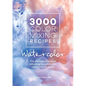 3000 Color Mixing Recipes: Watercolor: The Ultimate Practical Reference to Watercolor Mixes and Dilutions - Spiral