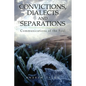 Convictions, Dialects and Separations: Communications of the Soul - Paperback