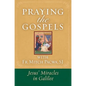 Praying the Gospels with Fr. Mitch Pacwa: Jesus' Miracles in Galilee:: Jesus' Miracles in Galilee - Paperback