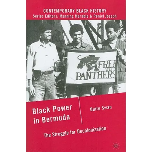 Black Power in Bermuda: The Struggle for Decolonization - Paperback