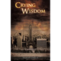 Crying Wisdom - Paperback
