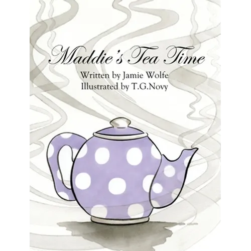 Maddie's Tea Time - Hardcover