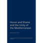 Honor and Shame and the Unity of the Mediterranean - Paperback
