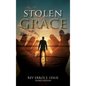 Stolen Grace: A Memoir: How God Rescued Me from the Jaws and Claws of the United Methodist Church THIRD EDITION - Hardcover