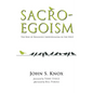 Sacro-Egoism: The Rise of Religious Individualism in the West - Paperback