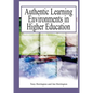 Authentic Learning Environments in Higher Education - Hardcover