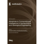 Advances in Computational Intelligence in Geotechnical and Geological Engineering - Hardcover