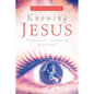 Knowing Jesus Through Love, Fellowship & Worship - Paperback