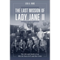 The Last Mission of Lady Jane II: The Life and Death of an 8th Air Force B-17 and Her Crew - Hardcover