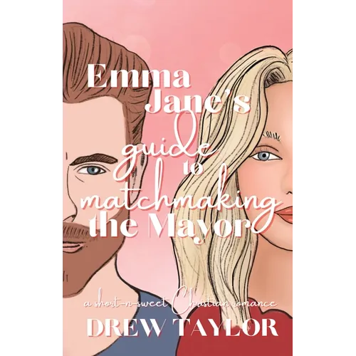 Emma Jane's Guide to Matchmaking the Mayor - Paperback