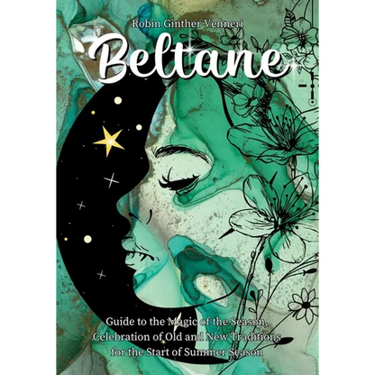 Beltane Guide: A Book for New Celebrations and Old Traditions - Paperback