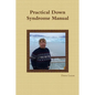 Practical Down Syndrome Manual - Paperback