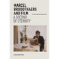 Marcel Broodthaers and Film: A Second of Eternity - Paperback