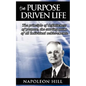 The Purpose Driven Life: The principle of definiteness of purpose, the starting point of all individual achievements. - Paperback