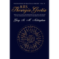 Ars Theurgia Goetia: Being an Account of the Arte and Praxis of the Conjuration of some of the Spirits of Solomon - Paperback