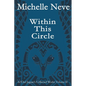 Within This Circle: Ix'Chel Jaguar's Collected Works Volume II-2006 to 2015 - Paperback
