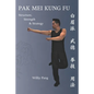 Pak Mei Kung Fu: Structure, Strength & Strategy - Paperback