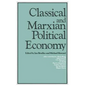 Classical and Marxian Political Economy: Essays in Honour of Ronald L. Meek - Paperback