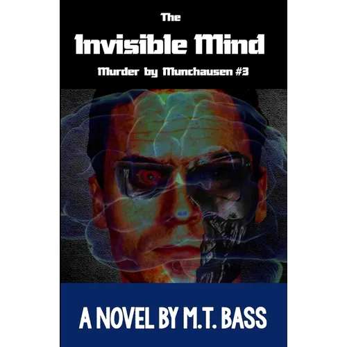 The Invisible Mind: The Evil Men Do Lives After Them... - Paperback