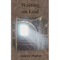 Waiting on God - Hardcover