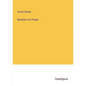 Sermons on Prayer - Paperback
