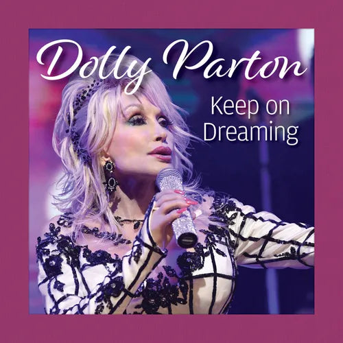 Dolly Parton Keep on Dreaming - Hardcover