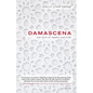 Damascena: The Tale of Roses and Rumi - Paperback