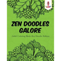 Zen Doodles Galore: Adult Coloring Book Zen Doodle Edition - Paperback