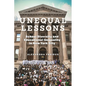 Unequal Lessons: School Diversity and Educational Inequality in New York City - Hardcover