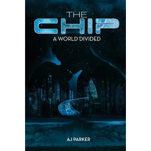 The Chip: A World Divided - Paperback