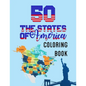 50 The States of America Coloring Book: State Maps, Capitals, Animals, Flowers, Mottos, Cities, Population, Regions Perfect Easy To Color And Learn Mo - Paperback