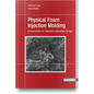 Physical Foam Injection Molding: Fundamentals for Industrial Lightweight Design - Hardcover