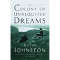 The Colony of Unrequited Dreams - Paperback