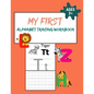 My First Alphabet Tracing Workbook: Practice for Kids with Pen Control, Line Tracing, ABC Letter Tracing For Preschoolers Alphabet Tracing Book for Ki - Paperback