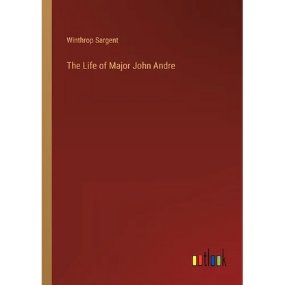 The Life of Major John Andre - Paperback