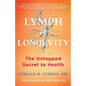 Lymph & Longevity: The Untapped Secret to Health - Hardcover
