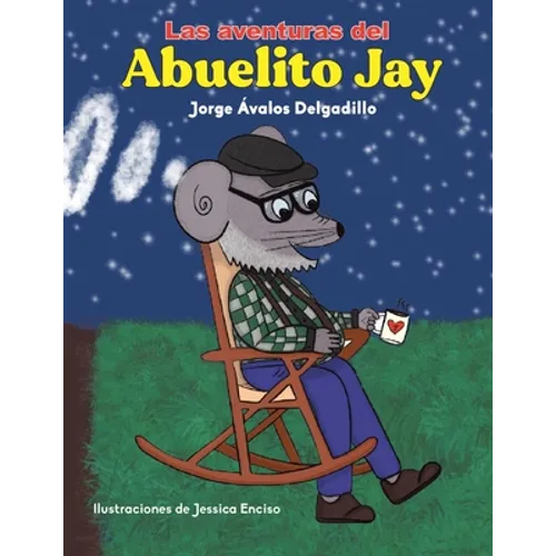 Las Aventuras Del Abuelito Jay - Paperback