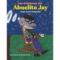 Las Aventuras Del Abuelito Jay - Paperback
