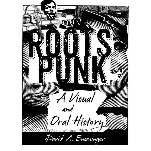 Roots Punk: A Visual and Oral History - Hardcover