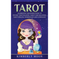 Tarot: An Essential Beginner's Guide to Psychic Tarot Reading, Tarot Card Meanings, Tarot Spreads, Numerology, and Astrology - Hardcover