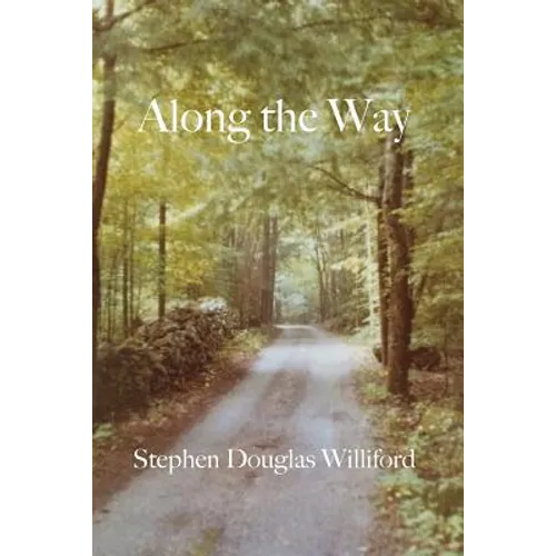 Along the Way: Taking Care of Each Other on Our Way to Heaven - Paperback