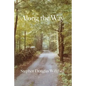 Along the Way: Taking Care of Each Other on Our Way to Heaven - Paperback